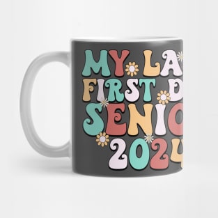 My Last First Day Senior 2024 Back To School Class of 2024 Mug